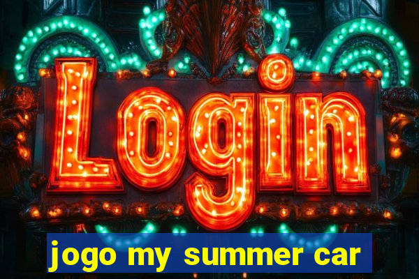 jogo my summer car